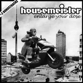 Enlarge Your Dose by Housemeister