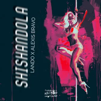 Shishándola by Lando