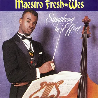 Symphony in Effect by Maestro Fresh Wes