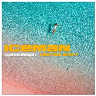 Remember (Estas Ahi?) by Iceman