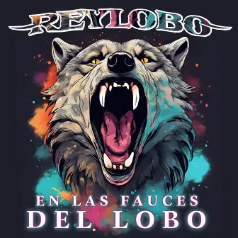 En las Fauces del Lobo by REYLOBO