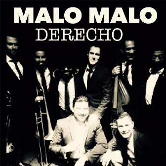 Derecho by Malo Malo