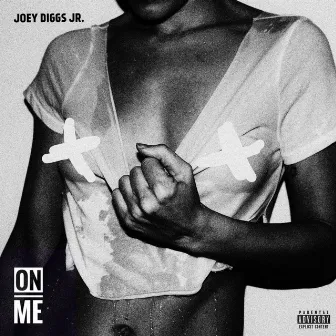 On Me (feat. Vertel) by Joey Diggs Jr.