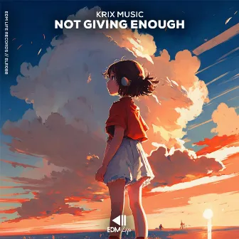 Not Giving Enough by Krix Music