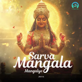 Sarva Mangala Mangalye by Jiniya