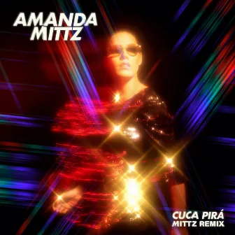 CUCA PIRÁ (MITTZ REMIX) by Amanda Mittz