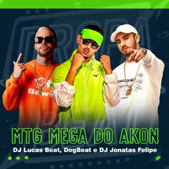 Mtg Mega do Akon by DJ Jonatas Felipe