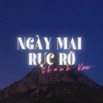 Ngày Mai Rực Rỡ by t h a n h