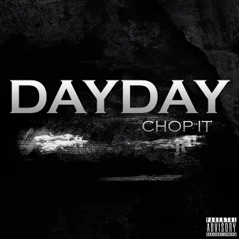 Chop it by DAYDAY