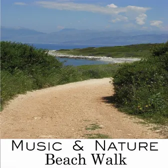 Beach Walk by Music & Nature