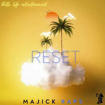 Cali Reset by Majick Raps