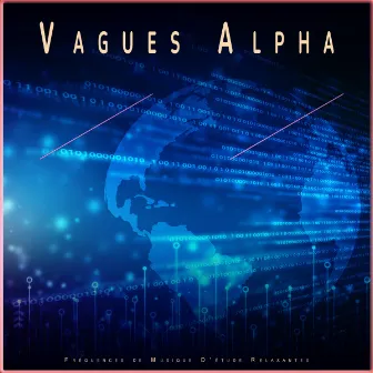 Vagues Alpha : Fréquences de Musique D'étude Relaxantes by Ondes Alpha