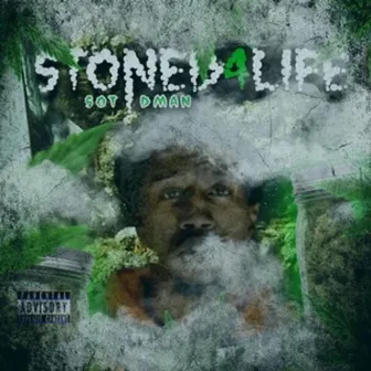 Stoned4Life by SOT DMan