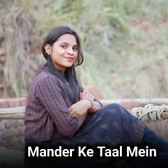 Mander Ke Taal Mein by Mubarak khan