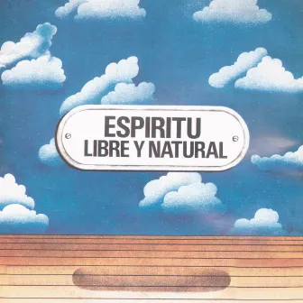 Libre y Natural by Espiritu