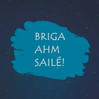 Briga Ahm Sailé by Queima Bilha