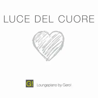 Luce del Cuore by Gero