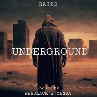 Underground by RAIZO