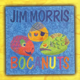 Bocanuts by Jim Morris