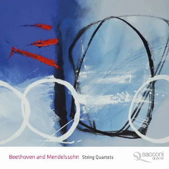 Beethoven and Mendelssohn: String Quartets by Sacconi Quartet