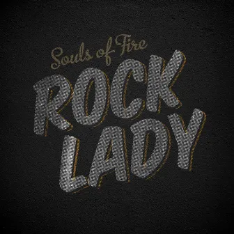 Rock Lady by Souls Of Fire