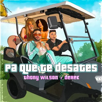 Pa Que Te Desates by Derek