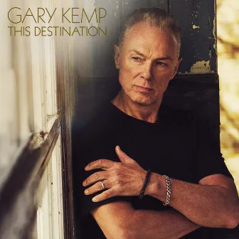 This Destination by Gary Kemp