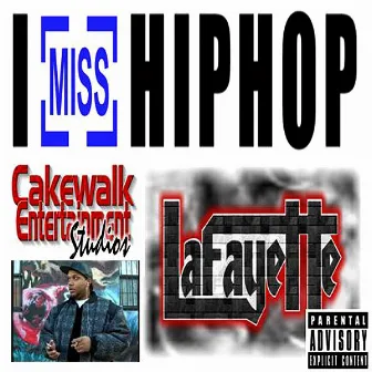 I Miss Hip Hop by Lafayette