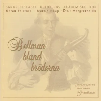 Bellman bland bröderna by Margrethe Ek