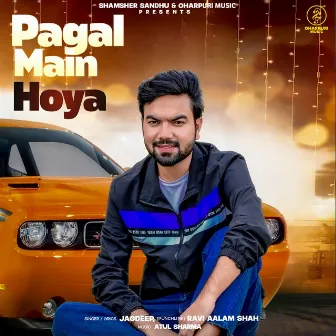 Pagal Main Hoya by Jagdeep