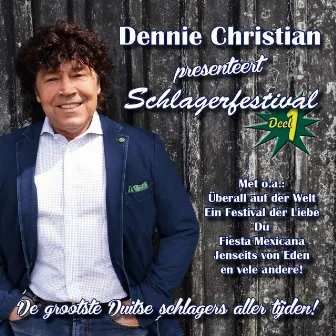 Dennie Christian presenteert Schlagerfestival Deel 1 by Dennie Christian