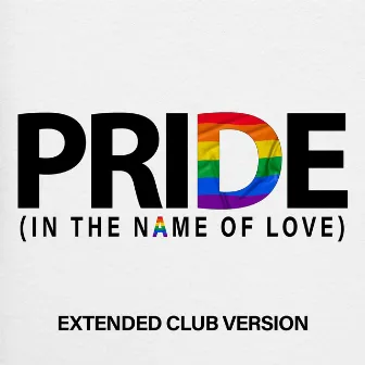 Pride (In The Name Of Love) [Extended Club] by Andy Bell