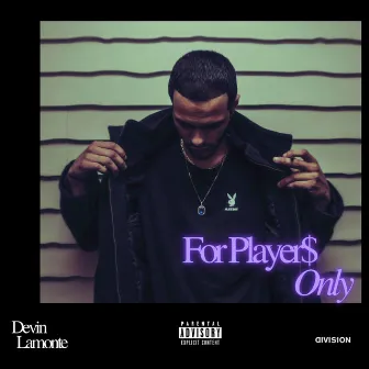 For Player$ Only by Devin Lamonte