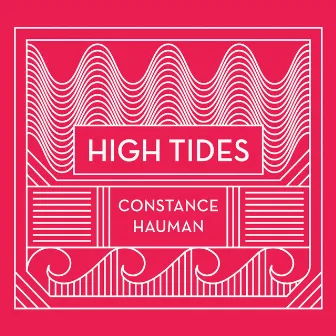 High Tides by Constance Hauman