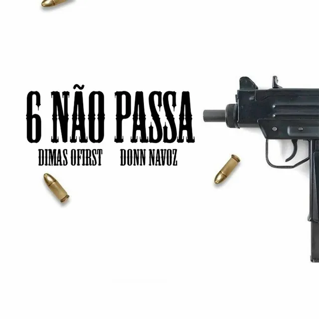 6 Não Passa