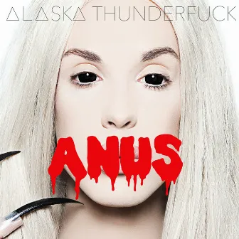 Anus by Alaska Thunderfuck