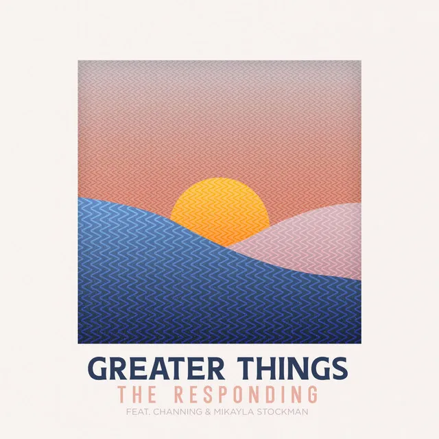 Greater Things