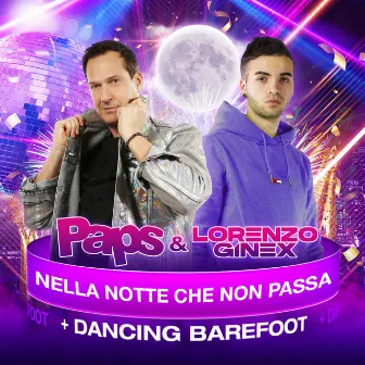 Nella notte che non passa / Dancing Barefoot by PAPS