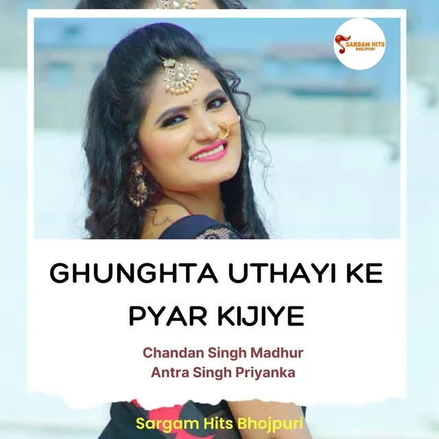 Ghunghta Uthayi Ke Pyar Kijiye