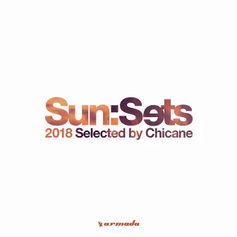 Sun:Sets 2018 (Selected by Chicane) by Chicane