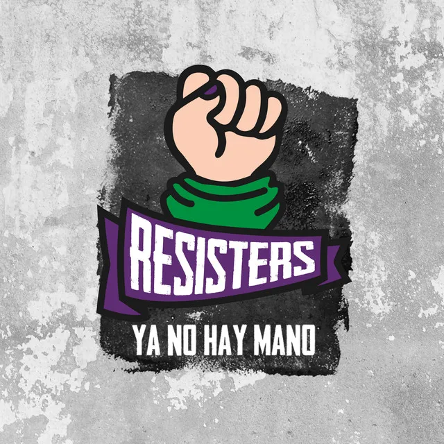 Ya No Hay Mano (Resisters) [Remasterizado]