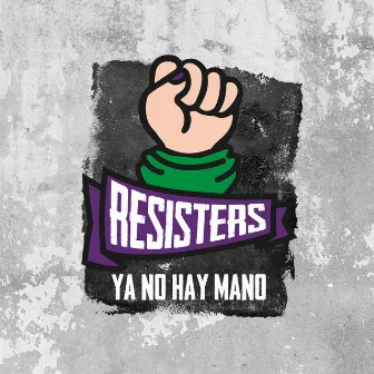 Ya No Hay Mano (Resisters) [Remasterizado] by Michu MC