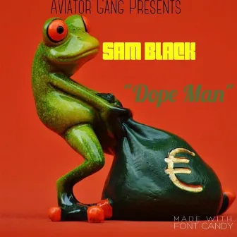 Dope Man by Sam Black