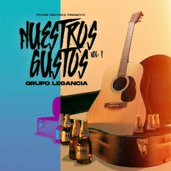 Nuestros Gustos, Vol. 1 by Grupo Legancia