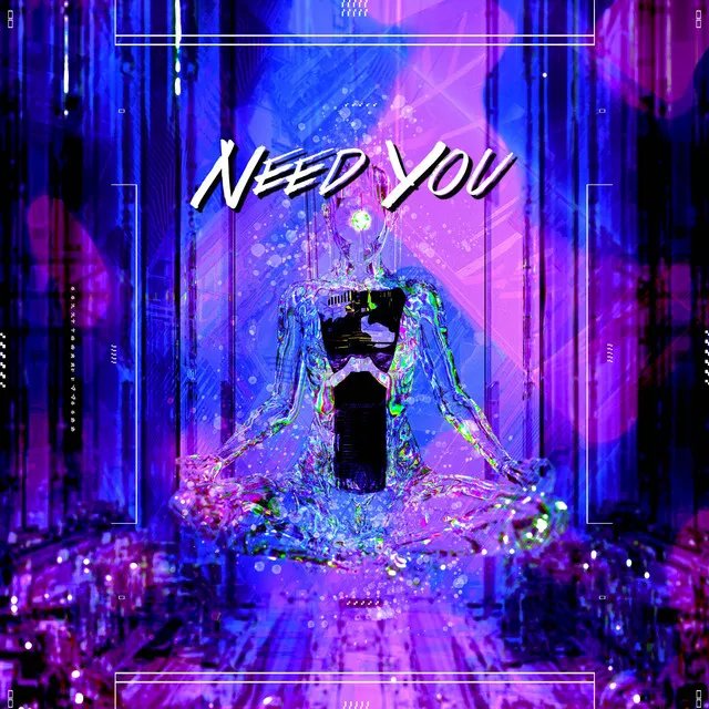 Need You