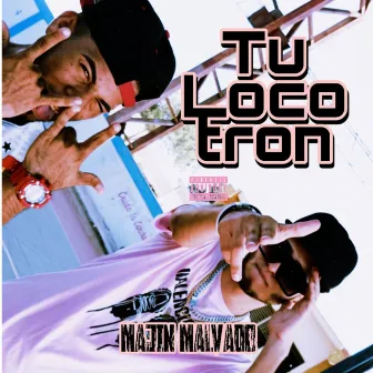 Tu Locotron by majin malvado