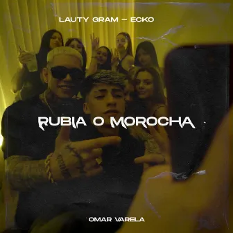 Rubia o Morocha by Lauty Gram