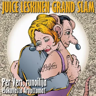 Per Vers, Runoilija (Elokuvasta Arvottomat) by Juice Leskinen Grand Slam