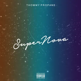 SuperNova by Thommy Propane