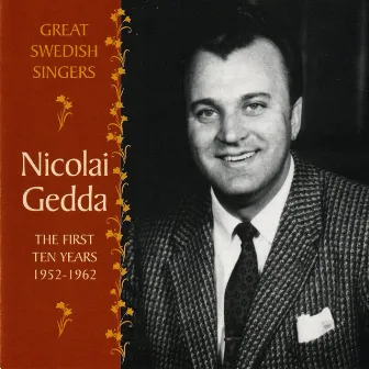 Nicolai Gedda: The First Ten Years, 1952-1962 by Swedish Radio Orchestra